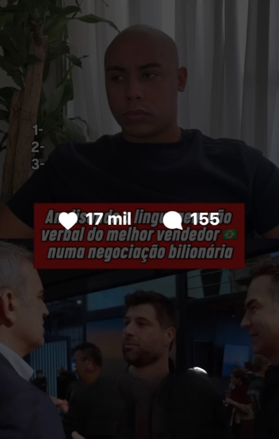 Análise da linguagem não verbal do melhor vendedor numa negociação bilionária — 17 mil curtidas