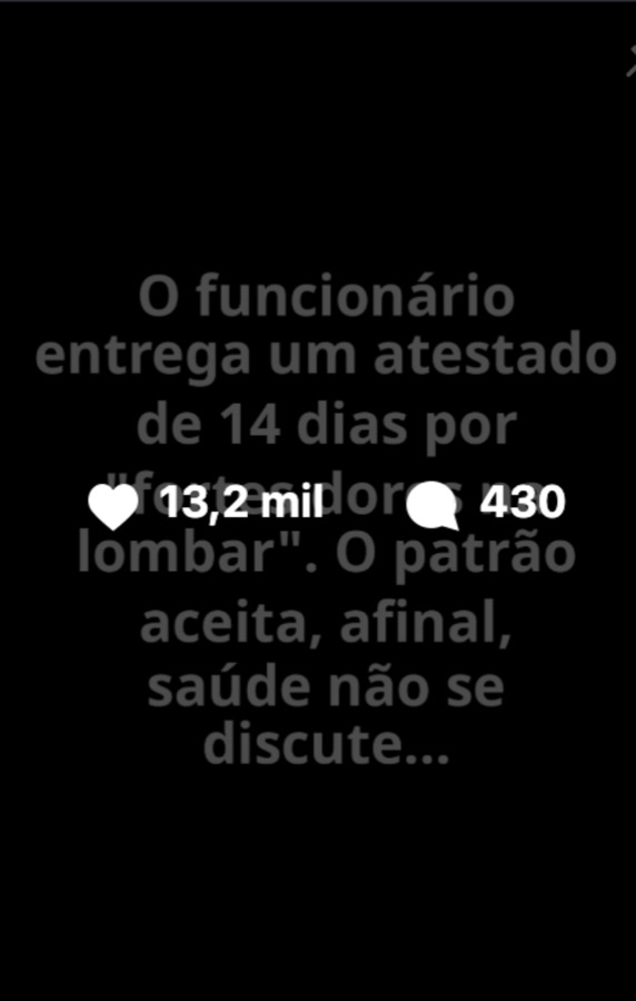 O funcionário entrega um atestado de 14 dias — 13,2 mil curtidas
